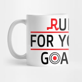 Run  For Your Goals  - Life Goals Mug